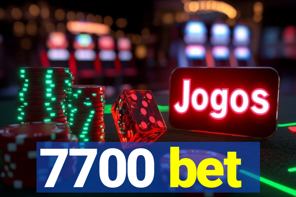 7700 bet